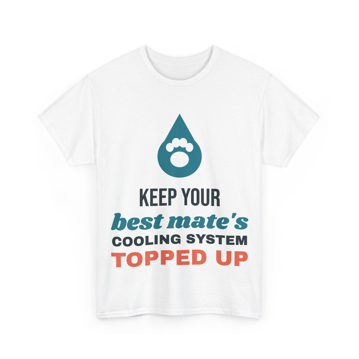 White Keep Your Best Mate Topped Up tee, front print