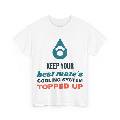 White Keep Your Best Mate Topped Up tee, front print