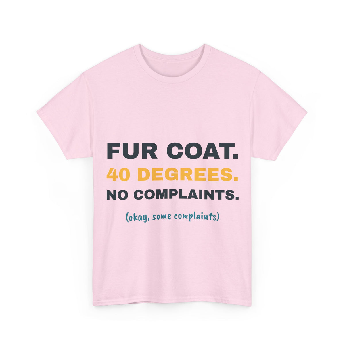 Light pink Fur Coat. 40 Degrees. tee, front print