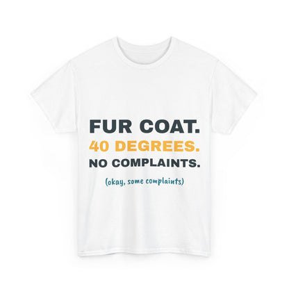 White Fur Coat. 40 Degrees. tee, front print